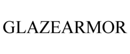 GLAZEARMOR trademark