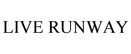 LIVE RUNWAY trademark