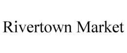 RIVERTOWN MARKET trademark