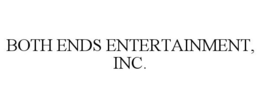 BOTH ENDS ENTERTAINMENT, INC. trademark