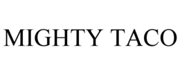 MIGHTY TACO trademark