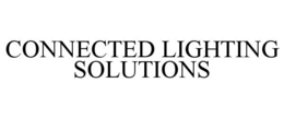 CONNECTED LIGHTING SOLUTIONS trademark