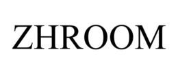 ZHROOM trademark