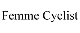 FEMME CYCLIST trademark