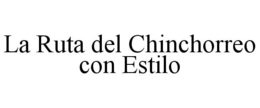 LA RUTA DEL CHINCHORREO CON ESTILO trademark