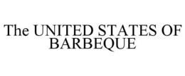 THE UNITED STATES OF BARBEQUE trademark