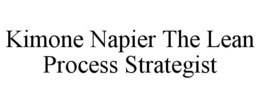 KIMONE NAPIER THE LEAN PROCESS STRATEGIST trademark