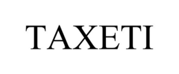 TAXETI trademark