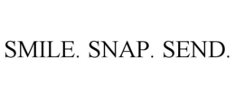 SMILE. SNAP. SEND. trademark