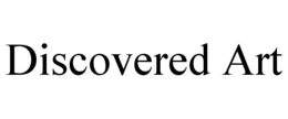 DISCOVERED ART trademark