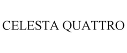 CELESTA QUATTRO trademark