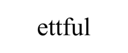 ETTFUL trademark