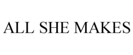 ALL SHE MAKES trademark