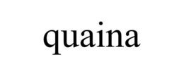 QUAINA trademark