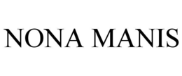 NONA MANIS trademark