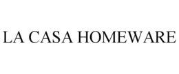 LA CASA HOMEWARE trademark