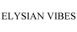 ELYSIAN VIBES trademark
