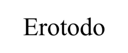 EROTODO trademark