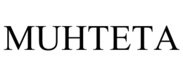MUHTETA trademark