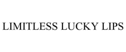 LIMITLESS LUCKY LIPS trademark