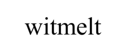 WITMELT trademark
