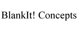 BLANKIT! CONCEPTS trademark