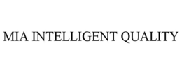 MIA INTELLIGENT QUALITY trademark