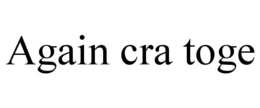 AGAIN CRA TOGE trademark