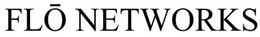 FLO NETWORKS trademark