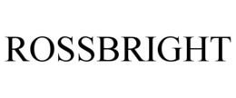 ROSSBRIGHT trademark