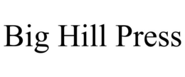 BIG HILL PRESS trademark