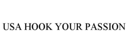 USA HOOK YOUR PASSION trademark