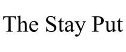 THE STAY PUT trademark