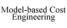 MODEL-BASED COST ENGINEERING trademark