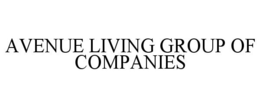 AVENUE LIVING GROUP OF COMPANIES trademark