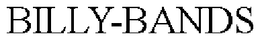 BILLY-BANDS trademark