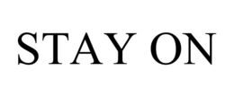 STAY ON trademark