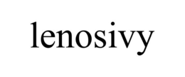 LENOSIVY trademark