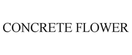 CONCRETE FLOWER trademark