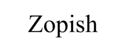 ZOPISH trademark