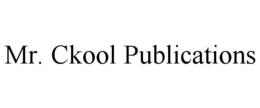 MR. CKOOL PUBLICATIONS trademark