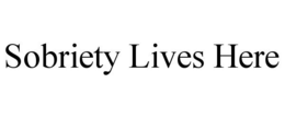 SOBRIETY LIVES HERE trademark