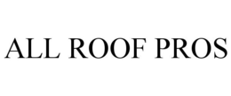 ALL ROOF PROS trademark
