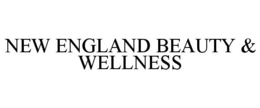 NEW ENGLAND BEAUTY & WELLNESS trademark