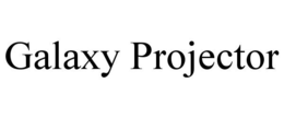 GALAXY PROJECTOR trademark
