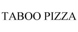 TABOO PIZZA trademark