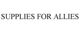 SUPPLIES FOR ALLIES trademark