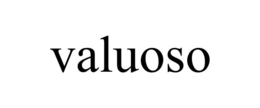 VALUOSO trademark