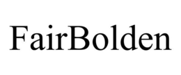 FAIR BOLDEN trademark