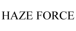 HAZE FORCE trademark